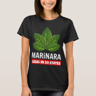 Marinara Legal in 50 States Basil Leaves T-Shirt