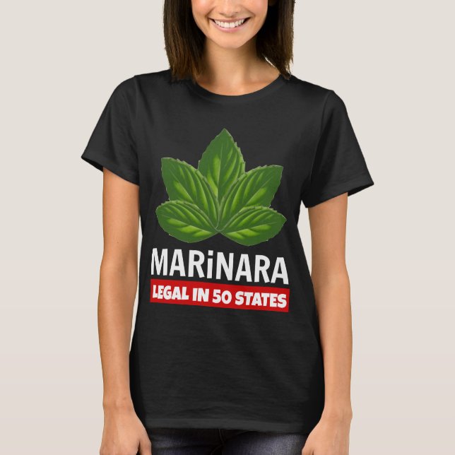 Marinara Legal in 50 States Basil Leaves T-Shirt (Front)
