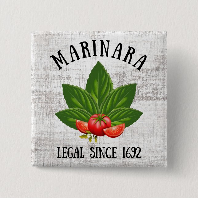 Marinara Legal Since 1692 Basil Leaves Tomatoes Button (Front)