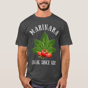 Marinara Legal Since 1692 Basil Leaves Tomatoes T-Shirt