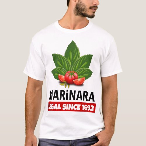 Marinara Legal Since 1692 Basil Tomatoes T_Shirt