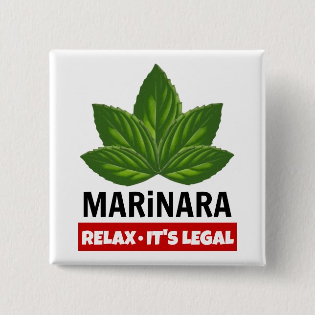 Marinara Relax It's Legal Basil Leaves Food Humor Button (Front)