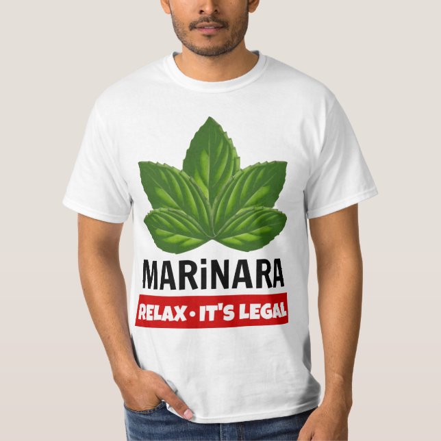 Marinara Relax It's Legal Basil Leaves Food Humor T-Shirt (Front)