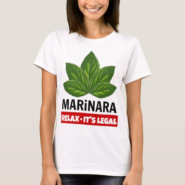 Marinara Relax It's Legal Basil Leaves Food Humor T-Shirt (Front)