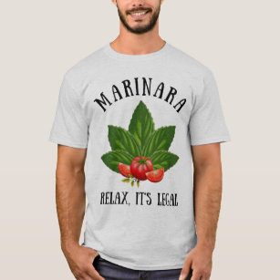 Marinara Relax It's Legal Basil Tomato Food Humor T-Shirt