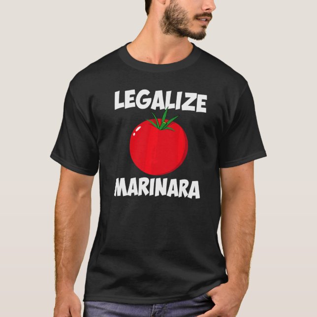 Marinara Tomato Sauce Legalizing It Men Women T-Shirt (Front)