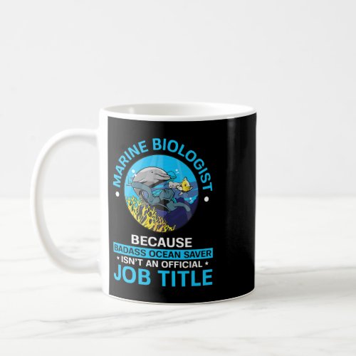 Marine Biologist Marine Biology 15 Coffee Mug