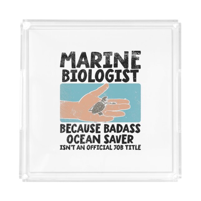 Marine Biologist Marine Biology Acrylic Tray (Front)