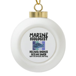 Marine Biologist Marine Biology Ceramic Ball Christmas Ornament