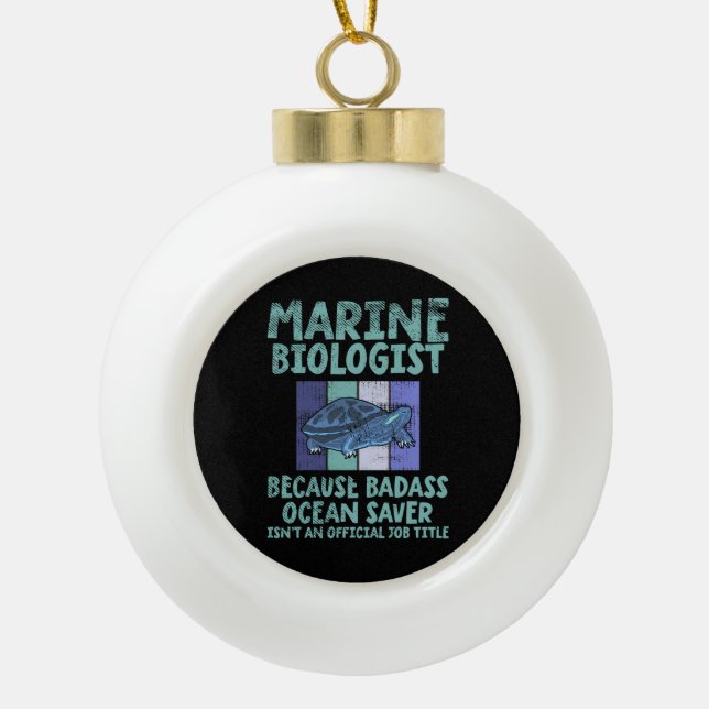 Marine Biologist Marine Biology  Ceramic Ball Christmas Ornament (Front)