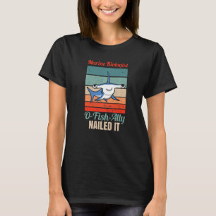Marine Biologist O Fish Ally Nailed It Ocean Stud T-Shirt