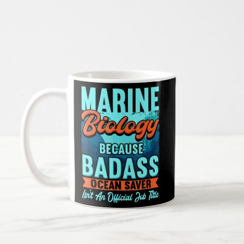 Marine Biology For A Marine Biologist  Coffee Mug