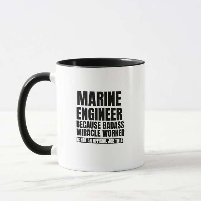 Marine  engineer because badass miracle worker is mug (Left)