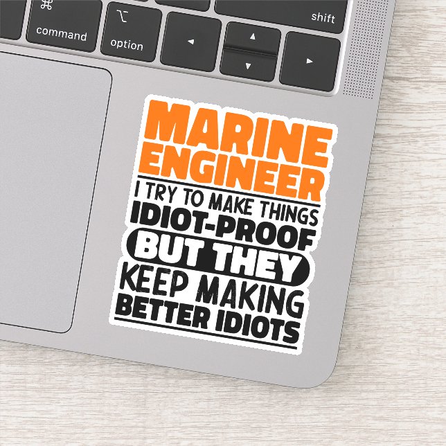 Marine Engineer I Try To Make Things Funny Sayings Sticker (Detail)