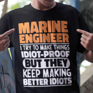 Marine Engineer I Try To Make Things Funny Sayings T-Shirt