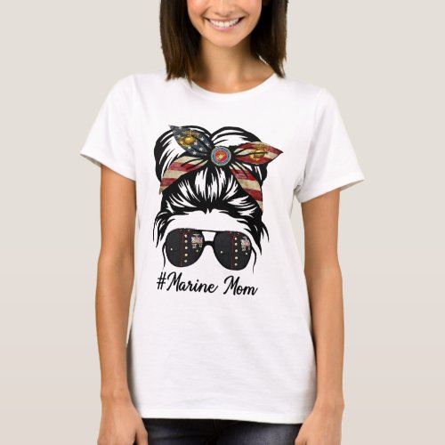 Marine Life Marine Mom Military Messy Bun  T-Shirt