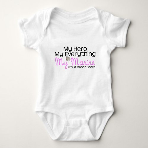 Marine Sister My Hero Baby Bodysuit