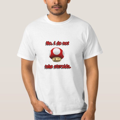 Mario Mushroom Steroids T_Shirt