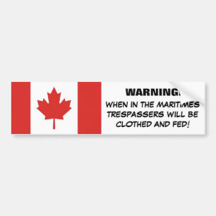 Maritime Hospitality Humor-Canadian Flag Bumper Sticker