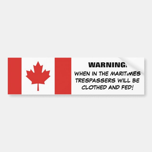 Maritime Hospitality Humor-Canadian Flag Bumper Sticker (Front)