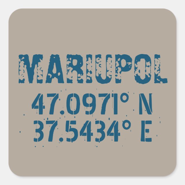 Mariupol Ukraine Latitude & Longitude Distressed  Square Sticker (Front)