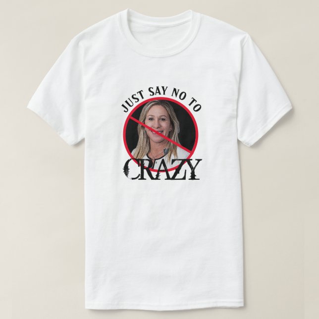 Marjorie Greene Just Say No T-Shirt (Design Front)