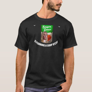 Marjorie Taylor Greene Soup D'etat Funny Meme On B T-Shirt