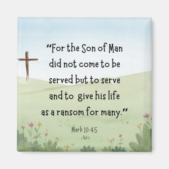 Mark 10:45 magnet | Zazzle