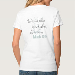 Mark 10:9 Marriage Bible Verse T-Shirt