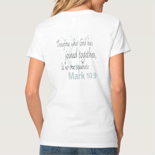 Mark 109 Marriage Bible Verse T_Shirt