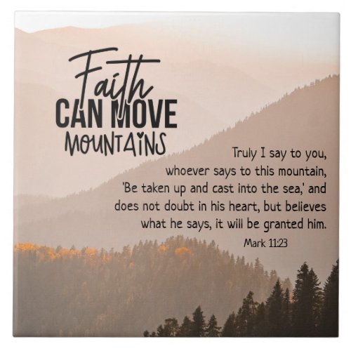 Mark 1123 Faith Can Move Mountains Bible Ceramic Tile