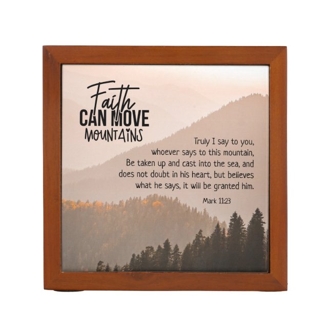 Mark 11:23 Faith Can Move Mountains Bible Desk Organizer (Front)