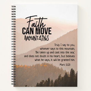Mark 11:23 Faith Can Move Mountains Bible Notebook