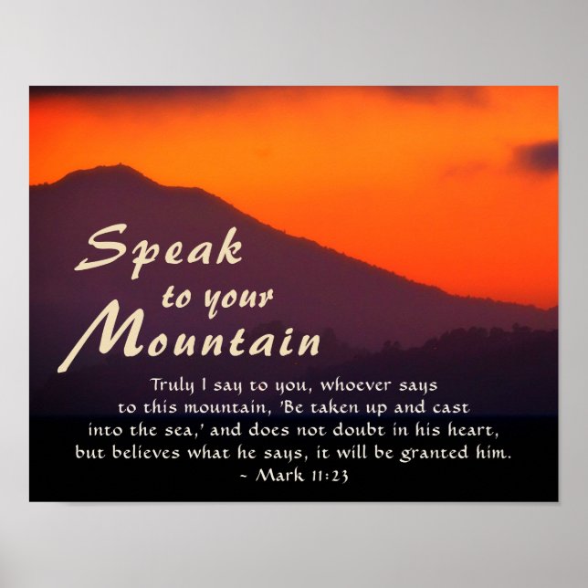 Mark 11:23 Speak to Your Mountain Bible Poster (Front)