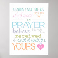 Mark 11: 24 Believe Prayer Faith Christian Poster