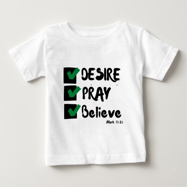 Mark 11:24 KJV Bible Scripture Baby T-Shirt (Front)