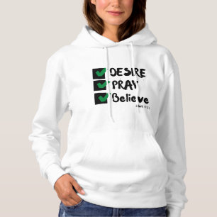 Mark 11:24 KJV Bible Scripture Woman's Hoodie