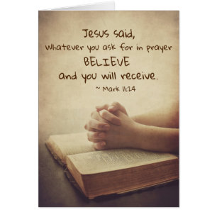 Mark 11:24 What you ask for in prayer Believe Card