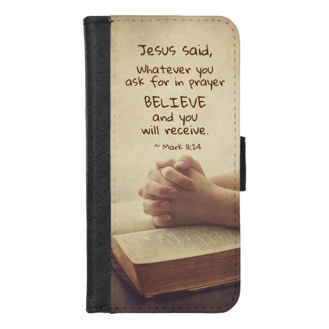 Mark 11:24 Whatever you ask for in prayer Believe, iPhone Wallet Case (Front)
