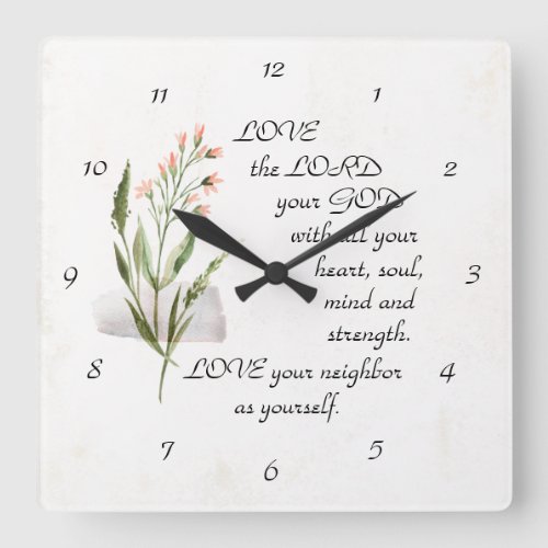 Mark 1230_31 LOVE the LORD your GOD Square Wall Clock