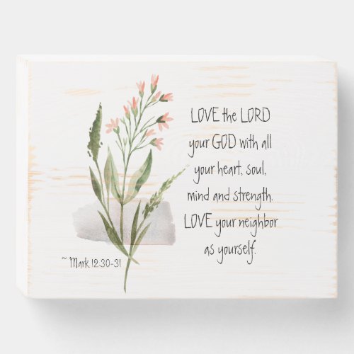 Mark 1230_31 LOVE the LORD your GOD Wooden Box Sign