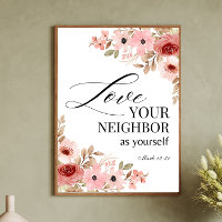 Mark 12:31 Love your Neighbor Floral