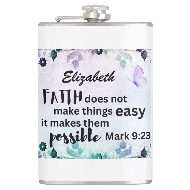 Mark 9:23 Faith Makes Things Possible Custom flora Flask (Front)
