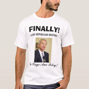 mark foley, FINALLY!, A Gay Republican Musical:... T-Shirt