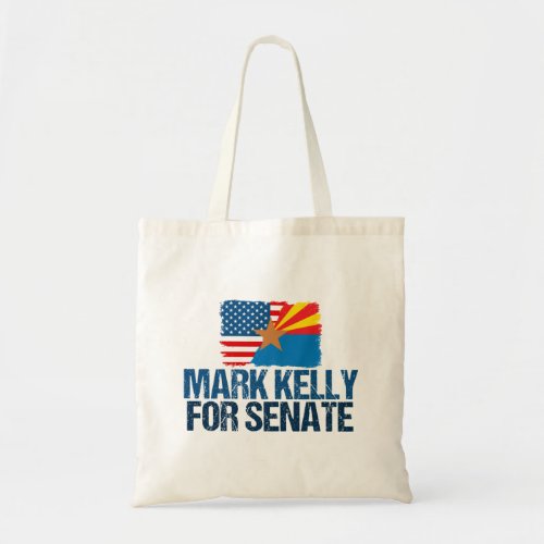 Mark Kelly for Senate 2022 Arizona Election Tote Bag