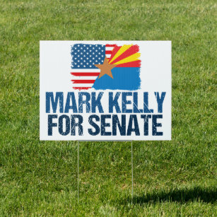 Mark Kelly for Senate 2022 Arizona Election Yard Sign