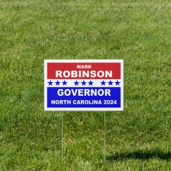 Mark Robinson Governor North Carolina 2024 Sign by Coziegirl at Zazzle