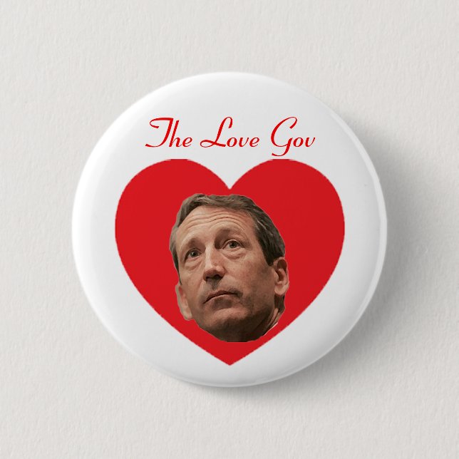 Mark Sanford:  The Love Gov Button (Front)