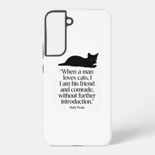 Mark Twain Cat Quote Samsung S22+ Case