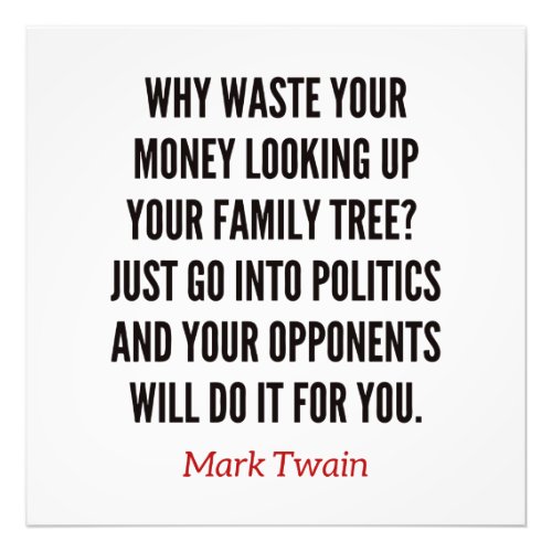 Mark Twain genealogy funny quote Photo Print